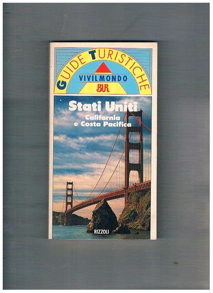 Stati Uniti: California e Costa Pacifica. Collana Guide turistiche della …