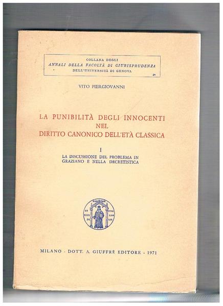 La punibilità degli innocenti nel diritto canonico dell'età classica. Vol. …