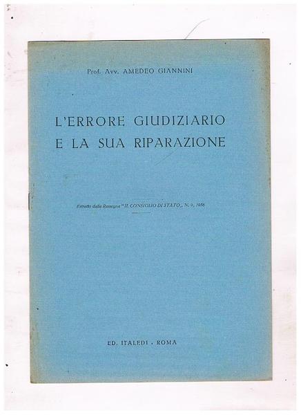 L'errore giudiziario e la sua riparazione. Estratto dalla Rassegna "Il …
