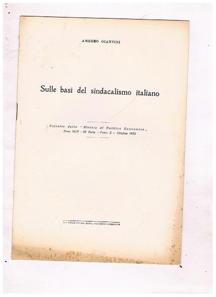 Sulle basi del sindacalismo italiano. Estratto dalla "Rivista di Politica …