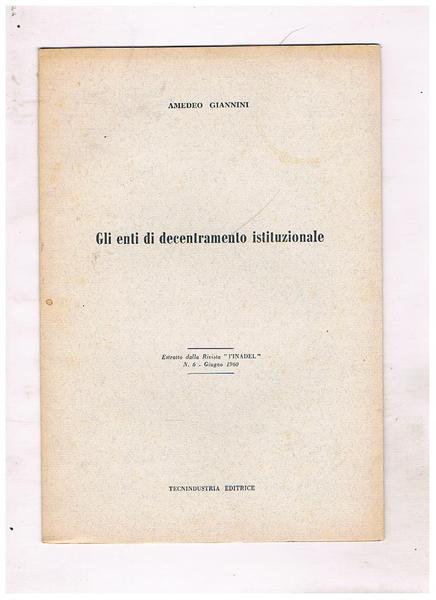Gli enti di decentramento istituzionale. Estratto alla Rivista "l'Inadel n. …