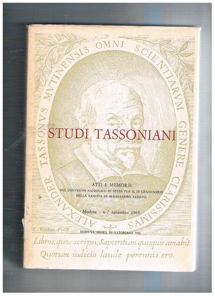 Studi Tassoniani. Atti e Memorie del convegno nazionale di studi …