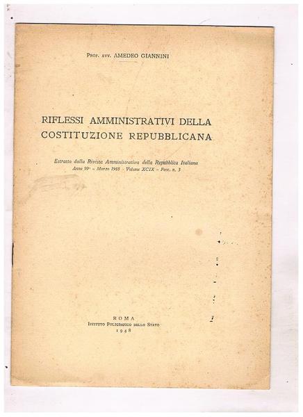 Riflessi amministrativi della costituzione repubblicana. Estratto.