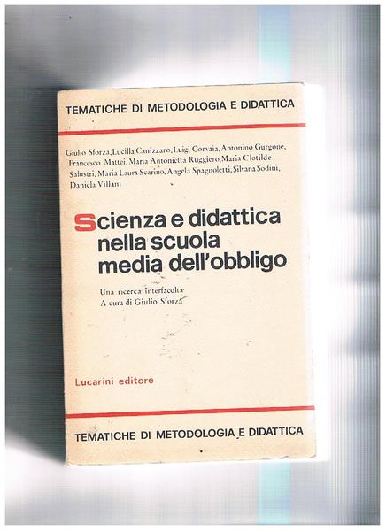 Scienza e didattica nella scuola media dell'obbligo. Una ricerca interfacoltà.