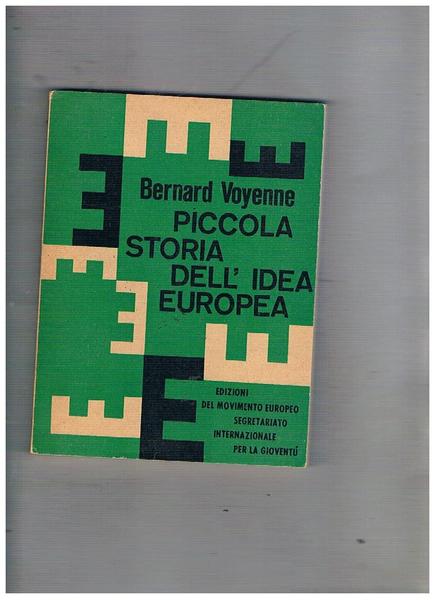 Piccola storia dell'idea europea.