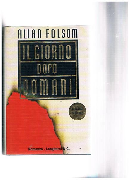 Il giorno dopo domani. Romanzo.