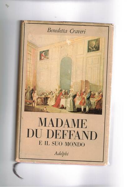 Madame Du Deffand e il suo tempo.