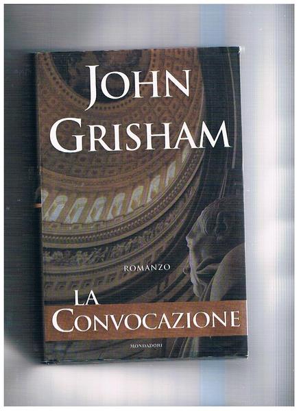 La convocazione. Romanzo.