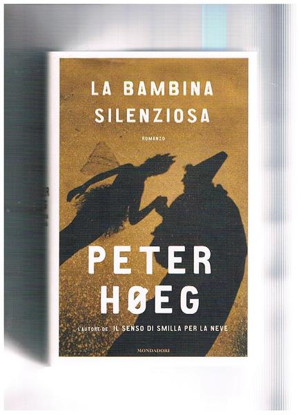 La bambina silenziosa. Romanzo.