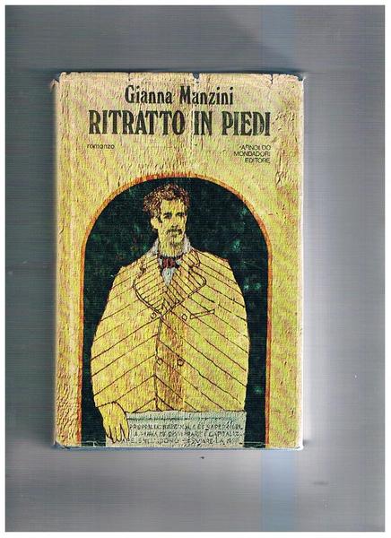 Ritratto in piedi. Quinta edizione. Romanzo.