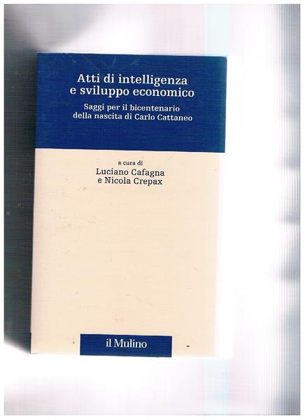 Atti di intelligenza e sviluppo economico. Saggi per il bicentenario …