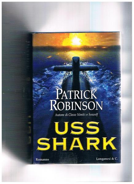 USS Shark. Romanzo. Traduzione di A. Molinari e P. Valpolini.