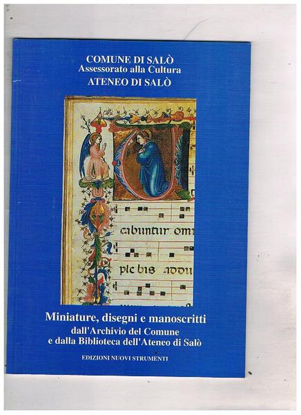 Miniature, disegni e manoscritti dall'archivio del comune e dalla biblioteca …
