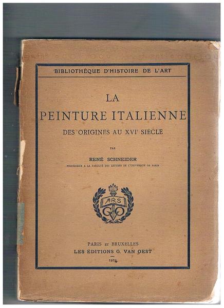 La peinture italienne des origines au XVIe siécle. Coll. Bibliothèque …