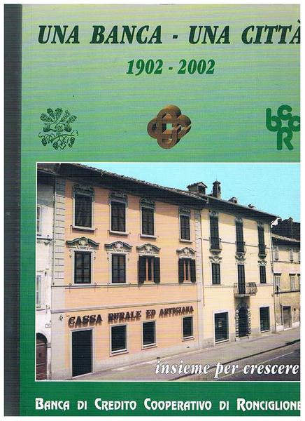 Una banca - una città: 100 anni di vita ronciglionese, …