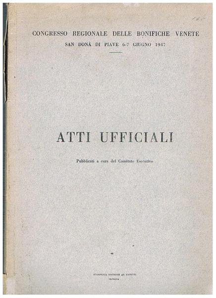 Congresso Regionale delle Bonifiche Venete. San Donà di Piave, 6-7 …