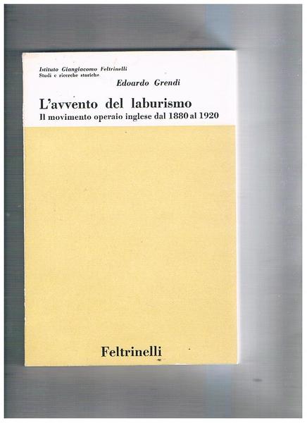 L'avvento del laburismo. Il movimento operaio inglese dal 1880 al …