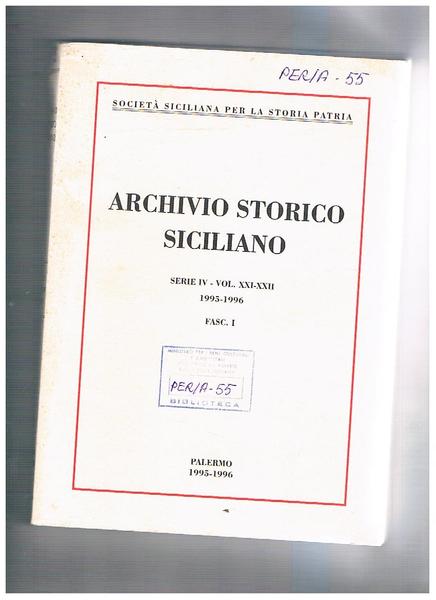 Archivio storico siciliano serie IV vol. XXI-XXII fasc. 1°. I …