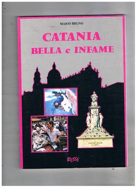 Catania bella e infame.