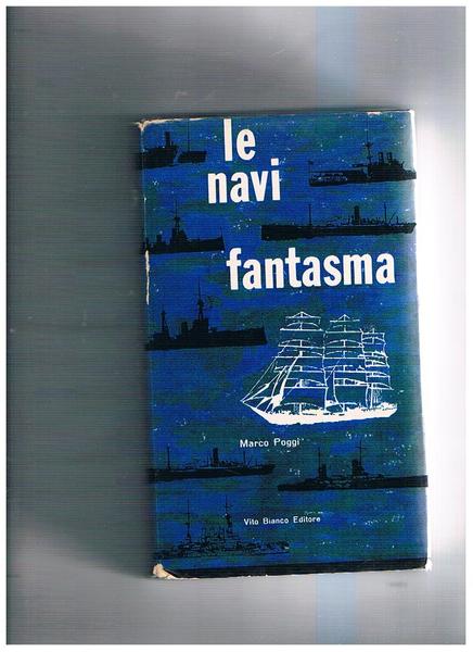 Le navi fantasma. Seconda edizione.