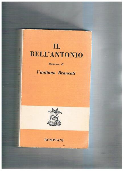 Il Bell'Antonio. Romanzo.