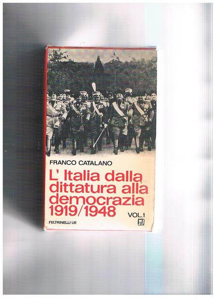 L'Italia dalla ditatura alla democrazia 1918-1948 vol. I-II.