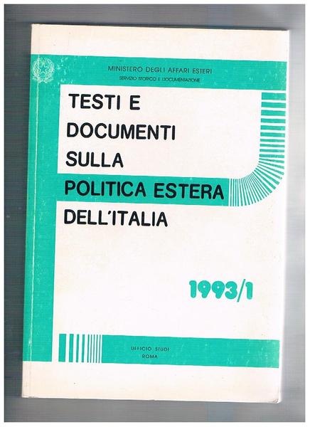 Testi e documenti sulla politica estera dell'italia. 1993/1