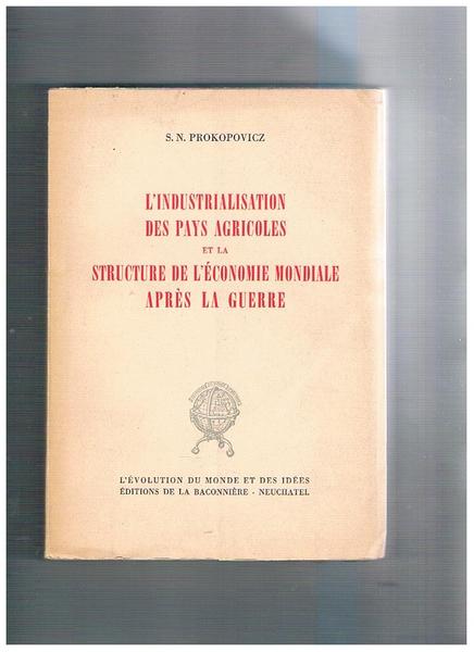 L'industrialisation des pays agricoles et la structure de l'économie mondiale …