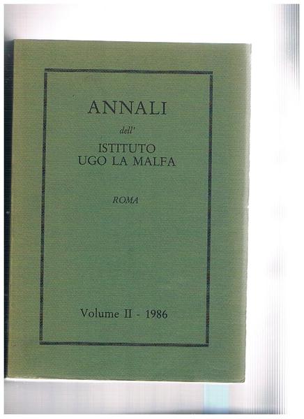 Annali dell'istituto Ugo La Malfa. Roma. Volume II° 1986. Quarant'anni …