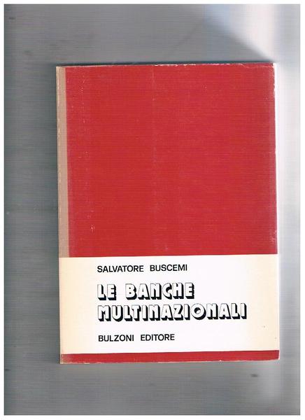 Le banche multinazionali.