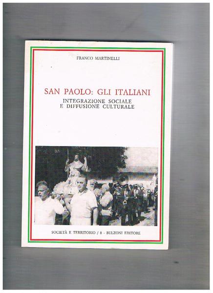 San Paolo: gli italiani. Integrazione sociale e diffusione culturale.