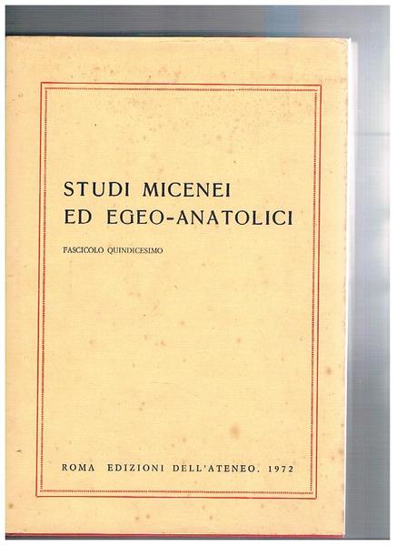 Studi micenei ed egeo-anatolici. Fasc. XV, e vol. LV della …