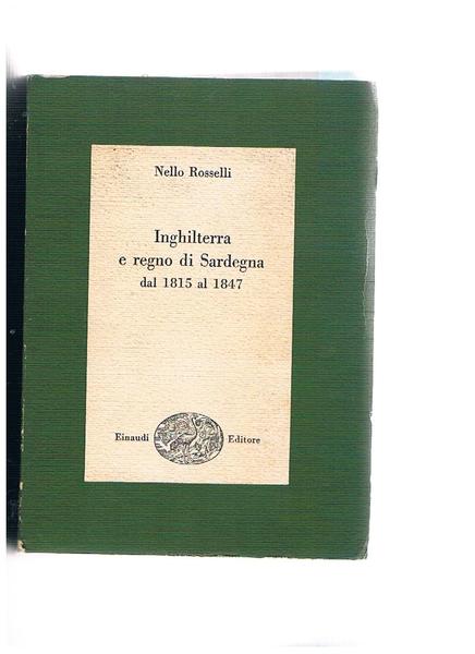 Inghilterra e regno di Sardegna dal 1815 al 1847. Coll. …