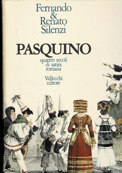 Pasquino quattro secoli di satira romana.