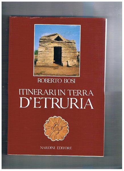 Itinerari in terra d'Etruria.