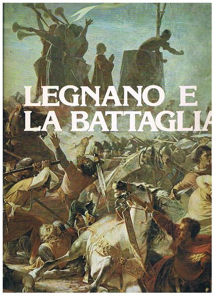 Legano e la battaglia.