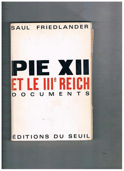 Pie XII et le IIIe Reich. Documents.