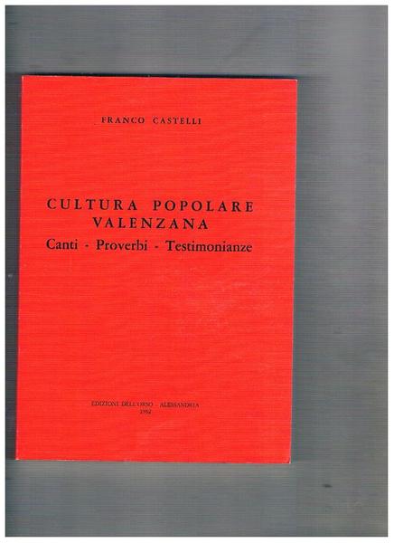 Cultura popolare valenzana canti, proverbi, testimonianze.