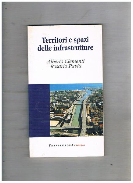 Territori e spazi delle infrastrutture.