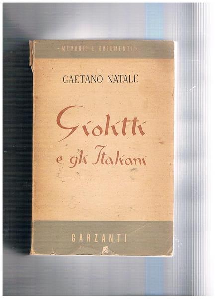 Giolitti e gli italiani. Pregazione di Benedetto Croce.