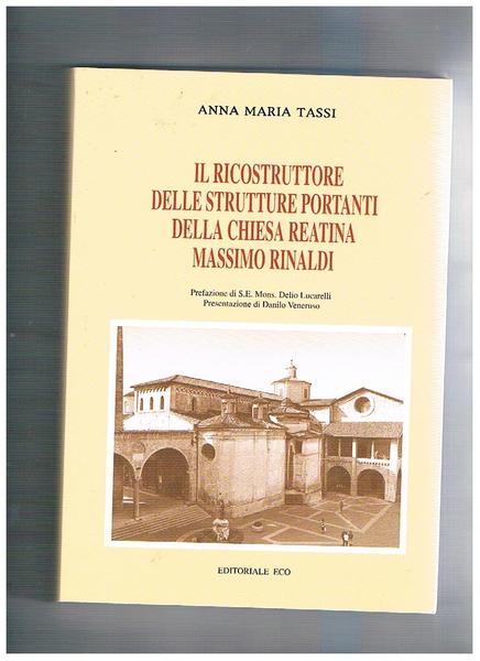 Il ricostruttore delle strutture portanti della chiesa reatina Massimo Rinaldi.