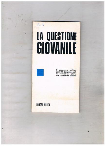 La questione giovanile. Il documento politico per il XX congresso …