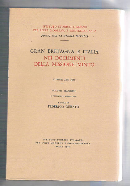 Gran Bretagna e Italia nei documenti della missione Minto. Iia …