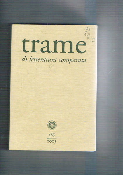 Trame di letterature comparate, rivista semestrale del laboratorio di comparatistica. …