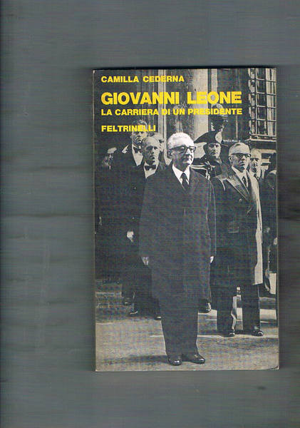 Giovanni Leone. La carriera di un Presidente.