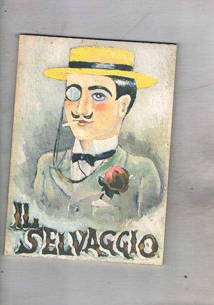 Il Selvaggio di Mino Maccari 1924 - 1943. catalogo della …