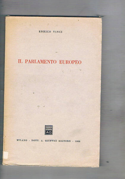 Il parlamento europeo. Composizione, struttura ed organi, funzionamento ed attività, …