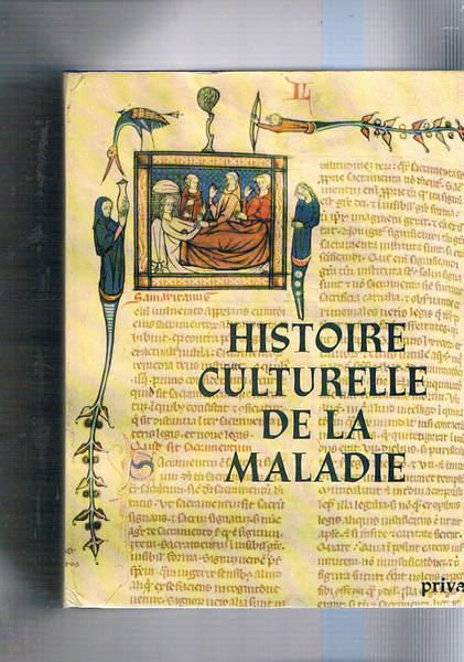 Histoire culturelle de la maladie.