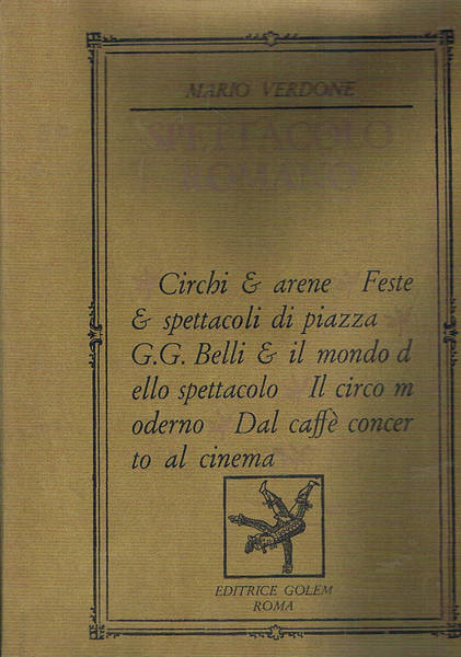 Spettacolo romano: circhi e arene, feste e spettacoli di piazza, …