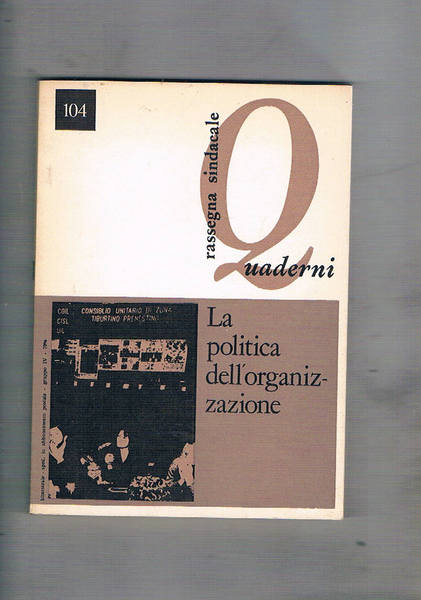 Rassegna sindacale quaderni, bimestrale, anno 1983 set-ott. n° 104. La …